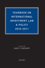 Yearbook on International Investment Law & Policy 2010-2011 (Yearbook on International Investment Law and Policy) Cover Image