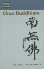 Chan Buddhism (Dimensions of Asian Spirituality #2) By Peter D. Hershock Cover Image