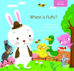 Where Is Fluffy? (My First Stories) By Jannie Ho (Illustrator), Leslie Bulion, Yann Walcker Cover Image