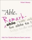 From Able to Remarkable: Help Your Students Become Expert Learners Cover Image