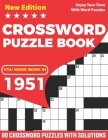 You Were Born In 1951: Crossword Puzzle Book: Adults Crossword Puzzle Logic Game Book For Seniors Men Women And All Puzzle Fans Who Were Born By Puzzles Rocket Publication Cover Image