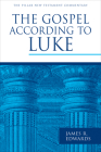 The Gospel According to Luke (Pillar New Testament Commentary (Pntc)) Cover Image