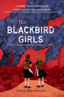 The Blackbird Girls By Anne Blankman Cover Image