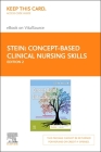 Concept-Based Clinical Nursing Skills - Elsevier eBook on Vitalsource (Retail Access Card): Fundamental to Advanced Competencies Cover Image