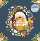 My Chicken Family: A Keepsake Album, Ready to Fill with Stories and Pictures of Your Flock! Cover Image