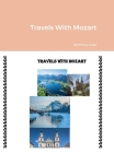 Travels With Mozart By Anthony Zaza Cover Image