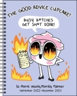 The Good Advice Cupcake 16-Month 2022-2023 Monthly/Weekly Planner Calendar: Busy B*tches Get Sh*t Done! By Loryn Brantz, Kyra Kupetsky Cover Image