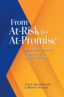 From At-Risk to At-Promise: Academic Libraries Supporting Student Success By Amy E. Vecchione, Cathlene E. McGraw Cover Image
