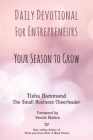 Daily Devotional for Entrepreneurs: Your Season to Grow By Pamela Hilliard Owens (Editor), Tisha Hammond, Dennis Kimbro (Foreword by) Cover Image