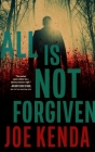 All Is Not Forgiven By Joe Kenda Cover Image
