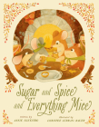 Sugar and Spice and Everything Mice: Volume 2 By Annie Silvestro, Christee Curran-Bauer (Illustrator) Cover Image