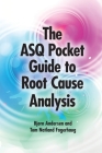 ASQ Pocket Guide to Root Cause Analysis Cover Image