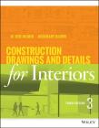 Construction Drawings and Details for Interiors By Rosemary Kilmer, W. Otie Kilmer Cover Image