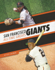 San Francisco Giants All-Time Greats By Ted Coleman Cover Image