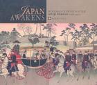 Japan Awakens: Woodblock Prints of the Meiji Period (1868-1912) Cover Image