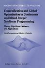 Convexification and Global Optimization in Continuous and Mixed-Integer Nonlinear Programming: Theory, Algorithms, Software, and Applications (Nonconvex Optimization and Its Applications #65) By Mohit Tawarmalani, Nikolaos V. Sahinidis Cover Image
