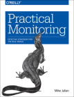 Practical Monitoring: Effective Strategies for the Real World Cover Image