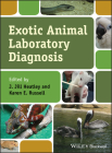 Exotic Animal Laboratory Diagnosis By J. Jill Heatley (Editor), Karen E. Russell (Editor) Cover Image