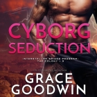 Cyborg Seduction By Grace Goodwin, Melissa Schwairy (Read by), Rich Miller (Read by) Cover Image
