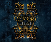 The Memory Thief: The Past Is a Maze. She Is the Key. Cover Image