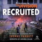 Recruited: Tom Clancy's the Division By Thomas Parrott, Amanda Dolan (Read by) Cover Image