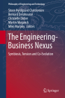 The Engineering-Business Nexus: Symbiosis, Tension and Co-Evolution (Philosophy of Engineering and Technology #32) By Steen Hyldgaard Christensen (Editor), Bernard Delahousse (Editor), Christelle Didier (Editor) Cover Image