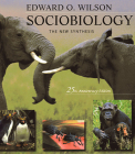 Sociobiology: The New Synthesis, Twenty-Fifth Anniversary Edition By Edward O. Wilson Cover Image