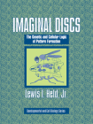 Imaginal Discs: The Genetic and Cellular Logic of Pattern Formation (Developmental and Cell Biology #39) By Jr. Held, Lewis I. Cover Image