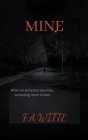Mine By F. a. Witte Cover Image