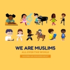 We are Muslims (All over the world!) By Madonna Knight, Nuriddeen T. Knight Cover Image