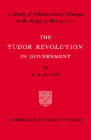 Tudor Revolution in Government By Elton Cover Image