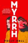 Myrrh By Polly Hall Cover Image