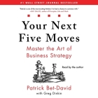 Your Next Five Moves: Master the Art of Business Strategy Cover Image