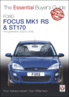 Ford Focus Mk1  RS/ST170: First Generation 2002 to 2005 (The Essential Buyer's Guide) Cover Image