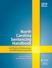 North Carolina Sentencing Handbook with Felony, Misdemeanor, and Dwi Sentencing Grids, 2018 By James M. Markham, Shea Riggsbee Denning Cover Image