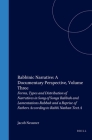 Rabbinic Narrative: A Documentary Perspective, Volume Three: Forms, Types and Distribution of Narratives in Song of Songs Rabbah and Lamentations Rabb (Brill Reference Library of Judaism. #16) By Neusner Cover Image
