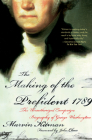 The Making of the Prefident 1789: The Unauthorized Campaign Biography By Marvin Kitman, John Cleese (Foreword by) Cover Image