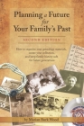 Planning a Future for Your Family's Past: Second Edition By Marian Burk Wood Cover Image