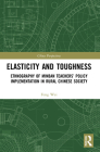 Elasticity and Toughness: Ethnography of Minban Teachers' Policy Implementation in Rural Chinese Society (China Perspectives) By Feng Wei Cover Image