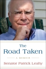 The Road Taken: A Memoir By Patrick Leahy Cover Image