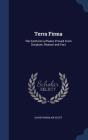 Terra Firma: The Earth Not a Planet, Proved from Scripture, Reason and Fact Cover Image