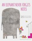 An Elephant Never Forgets Notes: 20 Notecards & Envelopes By Alice Lotti (Illustrator) Cover Image