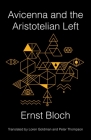 Avicenna and the Aristotelian Left (New Directions in Critical Theory #63) Cover Image