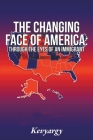 The Changing Face Of America By Kevyargy Cover Image