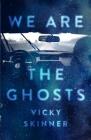 We Are the Ghosts Cover Image