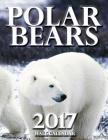 Polar Bears 2017 Wall Calendar By Lotus Art Cover Image