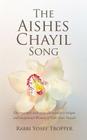 The Aishes Chayil Song: Discover How Each Verse Illuminates a Unique and Exceptional Woman of Valor from Tanach By Tropper Yosef Cover Image
