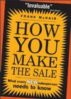 How You Make the Sale: What Every New Salesperson Needs to Know By Frank McNair Cover Image
