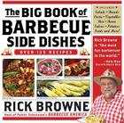 The Big Book of Barbecue Side Dishes: Over 125 Recipes By Rick Browne Cover Image