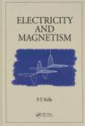 Electricity and Magnetism By P. F. Kelly Cover Image